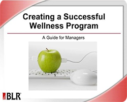 Creating a Successful Wellness Program- A Guide for Managers Course