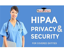 HIPAA Privacy and Security for Covered Entities (40 Minutes)